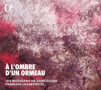 Les Musiciens De Saint-Julien - A L'ombre D'un Ormeau
