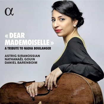 Siranossian, Astrig/Nathanael Gouin/Daniel Barenboim - Dear Mademoiselle - a Tribute To Nadia Boulanger