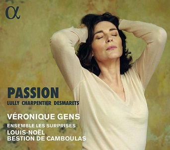 Gens, Veronique / Ensemble Les Surprises - Lully, Charpentier & Desmarets: Passion