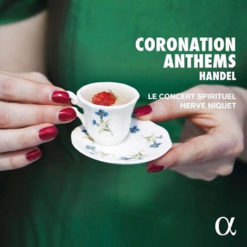 Le Concert Spirituel / Herve Niquet - Handel: Coronation Anthems