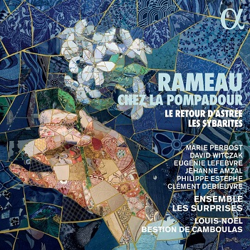 Ensemble Les Surprises / Louis-Noel Bestion De Camboulas - Rameau Chez La Pompadour/Le Retour D'astree & Les Sybarites