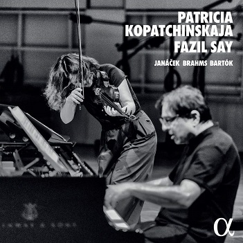 Kopatchinskaja, Patricia & Fazil Say - Violin Sonatas