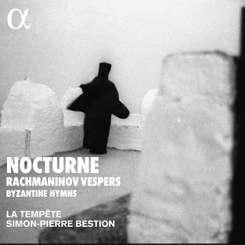 La Tempete / Simon-Pierre Bestion - Nocturne: Rachmaninov Vespers & Byzantine Hymns