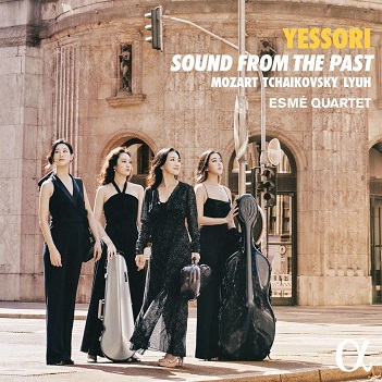 Esme Quartet - Yessori: Sound From the Past - Mozart, Tchaikovsky & Lyuh