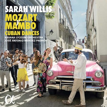 Willis, Sarah - Mozart Y Mambo: Cuban Dances