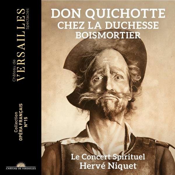Le Concert Spirituel / Herve Niquet - Don Quichotte Chez La Duchesse