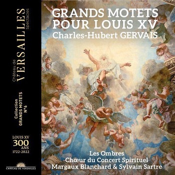 Sartre, Sylvain / Margaux Blanchard / Les Ombres - Gervais: Grands Motets Pour Louis Xv