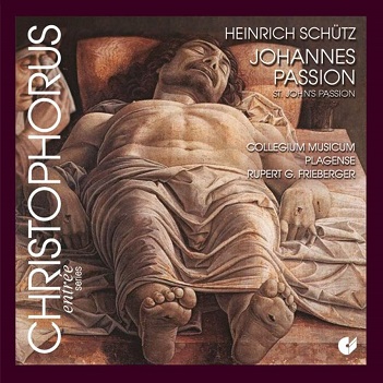 Schutz, H. - St.John Passion/Cantiones Sacrae