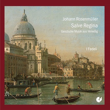I Fedeli / Josue Melendez Pelaez - Salve Regina - Sacred Music From Venice