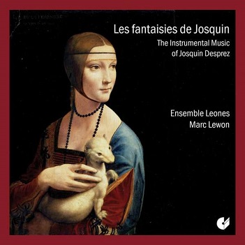 Ensemble Leones / Marc Lewon - Desprez: Les Fantasies De Josquin
