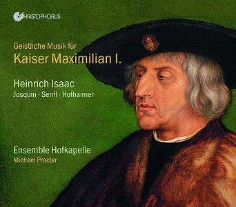 Ensemble Hofkapelle - Sacred Music For Kaiser Maximilian I