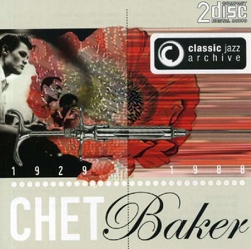 Baker, Chet - Classic Jazz Archive