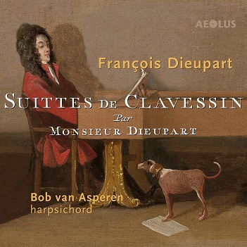 Asperen, Bob Van - Francois Dieupart: Suittes De Clavessin: Complete Suites For Harpsichord