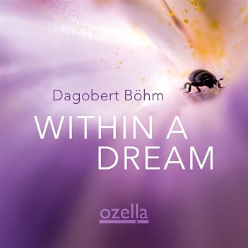 Bohm, Dagobert - Within a Dream
