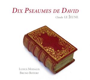 Jeune, C. Le - Dix Psaumes De David