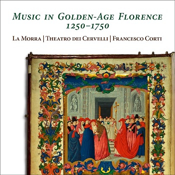 La Morra - Music In Golden-Age Florence 1250-1750