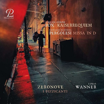 I Pizzicanti - Fux: Kaiserrequiem - Pergolesi: Missa In D