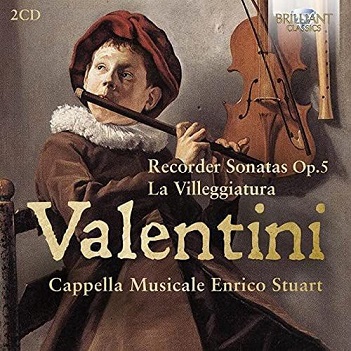 Cappella Musicale Enrico Stuart - Valentini: Recorder Sonatas Op.5/La Villeggiatura