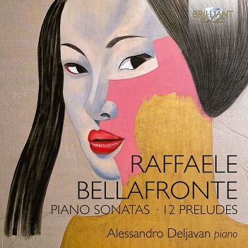 Deljavan, Alessandro - Raffaele Bellafronte: Piano Sonatas, 12 Preludes