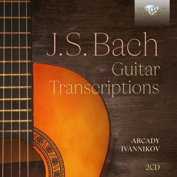 Ivannikov, Arcady - Bach Guitar Transcriptions
