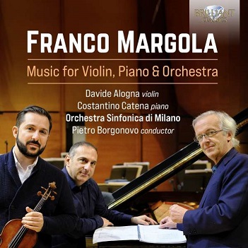 Alogna, Davide / Costantino Catena / Pietro Borgonovo / Orchestra Sinfonica Di Milano - Franco Margola: Music For Violin, Piano & Orchestra