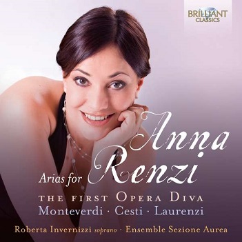 Invernizzi, Roberta / Ensemble Sezione Aurea - Arias For Anna Renzi the First Opera Diva