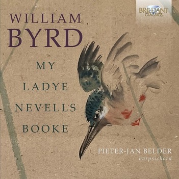 Belder, Pieter-Jan - William Byrd: My Ladye Nevells Booke