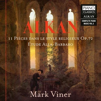 Viner, Mark - Alkan: 11 Pieces Dans Le Style Religieux Op.72/Etude Alla-Barbaro