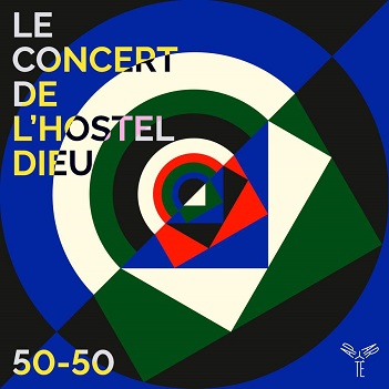 Le Concert De L'hostel Dieu / Franck-Emmanuel Comte / Axelle Verner - 50-50