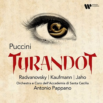 Radvanovsky, Sondra/Jonas Kaufmann/Ermonela Jaho/Antonio Pappano - Puccini: Turandot