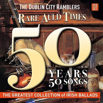 Dublin City Ramblers - 50 Songs 50 Years