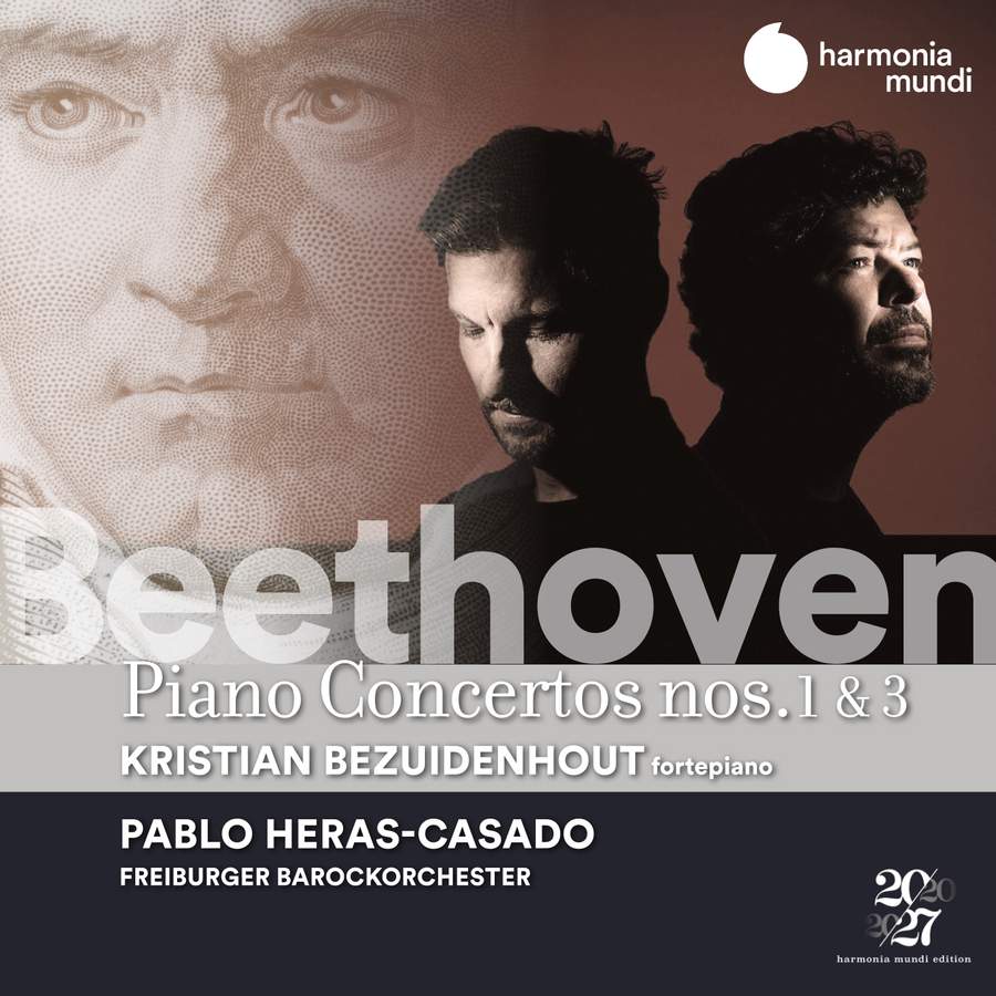 Bezuidenhout, Kristian / Pablo Heras-Casado / Freiburger Barockorchester - Beethoven Piano Concertos Nos. 1 & 3
