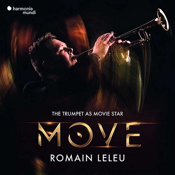 Leleu, Romain / Stuttgarter Philharmoniker / Marcus Bosch - Move - the Trumpet As Movie Star