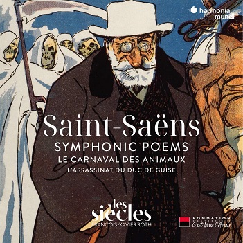 Les Siecles / Francois-Xavier Roth - Saint-Saens Symphonic Poems/Le Carnaval Des Animaux
