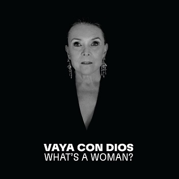 Vaya Con Dios - Whats a Woman