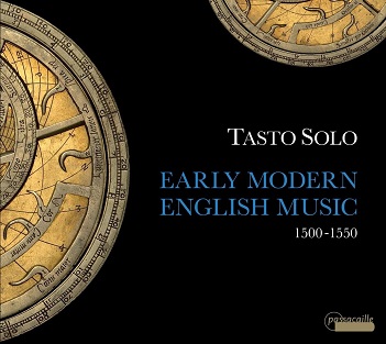 Tasto Solo - Early Modern English Music 1500-1550