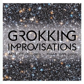 Deforce, Arne / Johan Huys - Grokking Improvisations