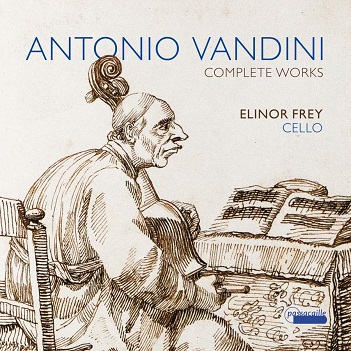 Frey, Elinor - Antonio Vandini: Complete Works