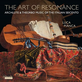Pianca, Luca - Art of Resonance: Archlute & Theorbo Music of the Italian Seicento