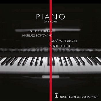 Giltburg, Boris / Mateusz Borowiak / Lukas Vondracek / Alberto Ferro - Queen Elisabeth Competition: Piano 2013 & 2016