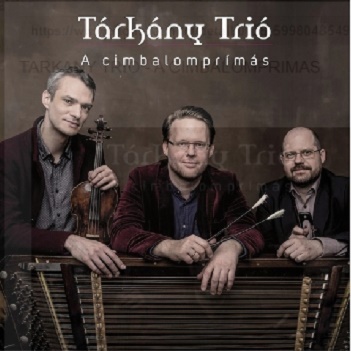 Tarkany Trio - A Cimbalomprimas