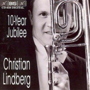 Lindberg, Christian - 10 Year Jubilee
