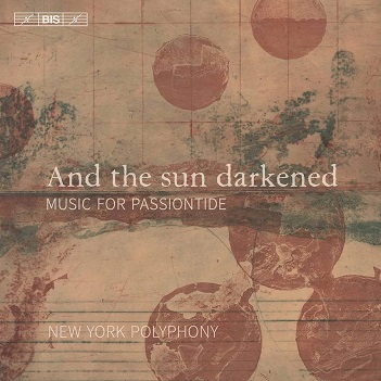 New York Polyphony - And the Sun Darkened
