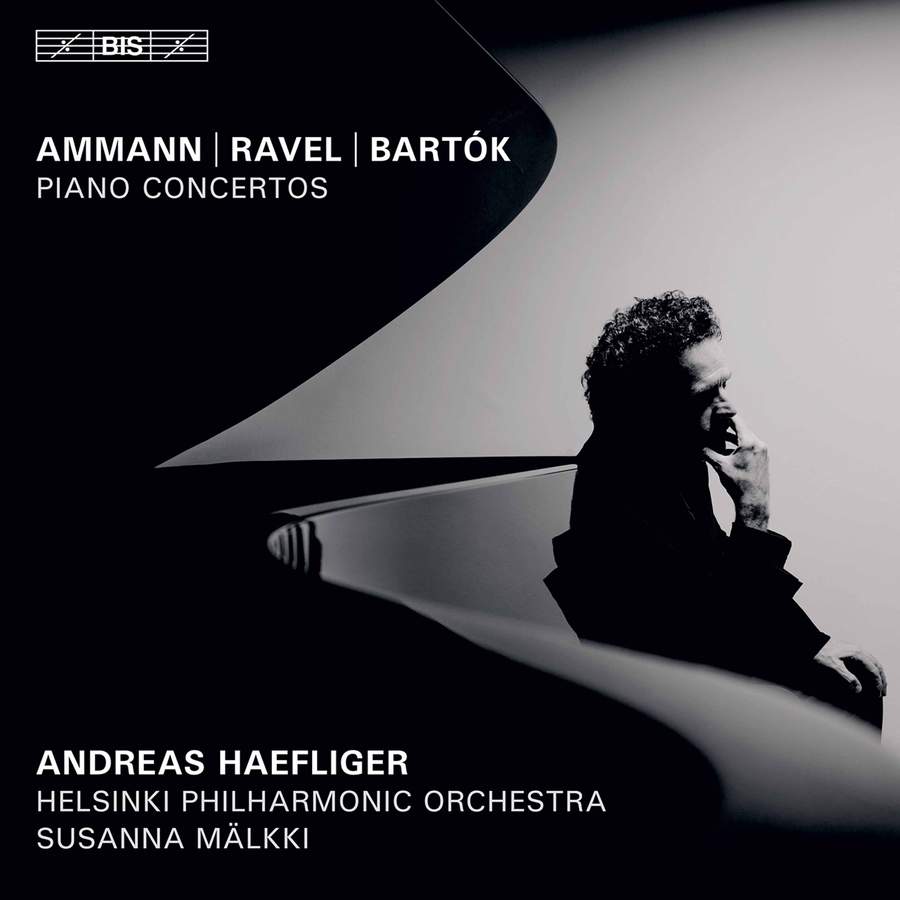 Haefliger, Andreas & Helsinki Philharmonic Orchestra & Susanna Malkki - Amman/Ravel/Bartok: Piano Concertos