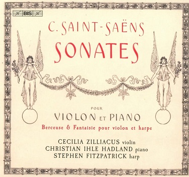 Zilliacus, Cecilia & Christian Ihle Hadland - Saint-Saens: Sonatas For Violin and Piano