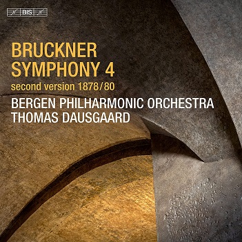 Bergen Philharmonic Orchestra / Thomas Dausgaard - Bruckner: Symphony No.4