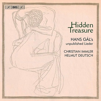 Immler, Christian/Helmut Deutsch - Hidden Treasure: Hans Gal's Unpublished Lieder