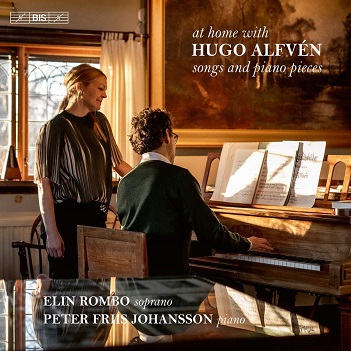 Rombo, Elin/Peter Friis Johansson - At Home With Hugo Alfven: Songs and Piano Pieces