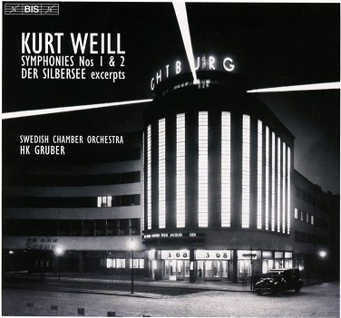 Swedish Chamber Orchestra & Hk Gruber - Kurt Weill: Der Silbersee (Exerpts) - Symphonies 1 & 2