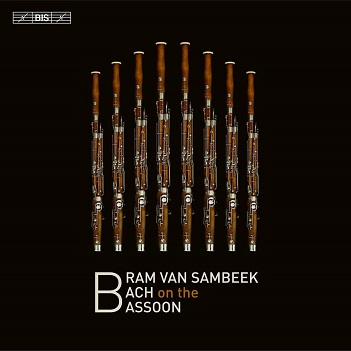 Bram van Sambeek - PLAYS BACH ON THE BASSOON
